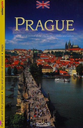 Prague: The Historical Section of the City, its Monuments and Culture (Uniosguide)