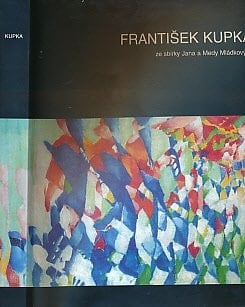František Kupka : ze sbírky Jana a Medy Mládkových ve Washingtonu ; from the Jan and Meda Mládek collection in Washington ; Galéria mesta Bratislavy 10. 4. - 10. 6. 2001 ; Egon Schiele Art Centrum Český Krumlov 16. 6. - 26. 8. 2001