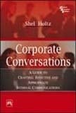 Corporate Conversations: A Guide To Crafting Effective And Appropriate Internal Communications