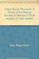 Tribal Social Structure : A Study of the Maring Society of Manipur