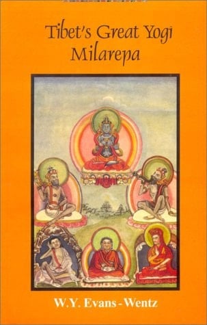 Tibet's Great Yogi Milarepa A Biography from the Tibetan Being the Jetsun-Kahbum Or Biographical History of Jetsun-Milarepa, According to the Late Lama Kazi Dawa Samdup's English Rendering
