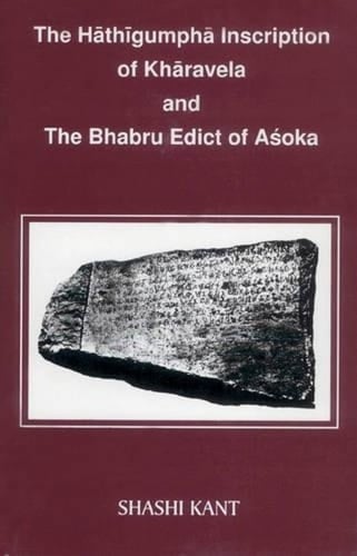 Hathigumpha Inscription of Kharavela and The Bhabru Edict of Asoka