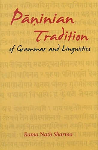 Pāṇinian Tradition of Grammar and Linguistics