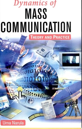 Dynamics Of Mass CommunicationTheory And Practice