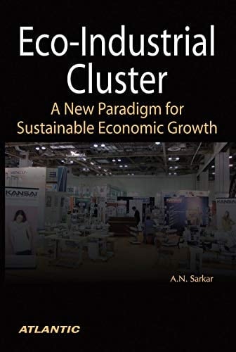 Eco-industrial Cluster A New Paradigm for Sustainable Economic Growth