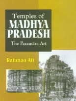 Temples of Madhya Pradesh: The Paramāra art