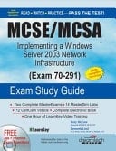 MCSE/MCSA Implementing a Windows Server 2003 Network Infrastructure (Exam 70-291) w/CD