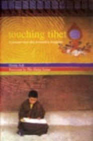 Touching Tibet - A Journey Into This Forbidden Kingdom