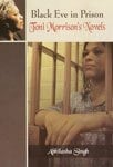 Black Eve in Prison - Toni Morrison's Novels