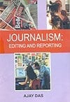 Journalism Editing and Reporting