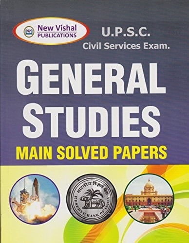 U.P.S.C. Civil Services (Main) Exam. General Studies Previous Years Solved Papers
