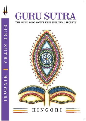 Guru Sutra - The Guru Who Wont Keep Spiritual Secrets