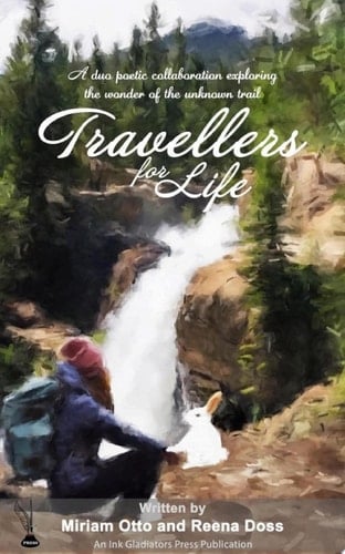Travellers For Life A duo poetic collaboration exploring the wonder of the unknown trail