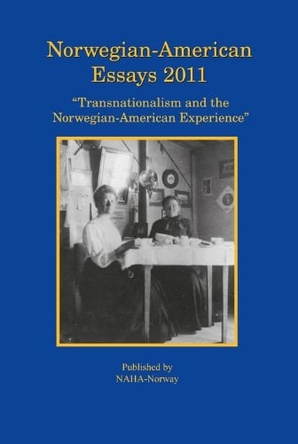 Norwegian-American Essays, 2011 "Transnationalism and the Norwegian-American Experience"