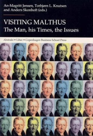 Visiting Malthus The Man, His Times, the Issues