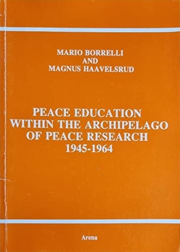 Peace Education Within the Archipelago of Peace Research, 1945-1964