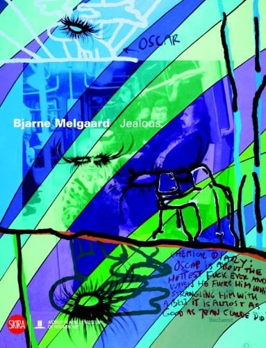 Jealous : Bjarne Melgaard ; [Astrup Fearnley Museum of Modern Art, Oslo, 21 January - 25 April 2010]