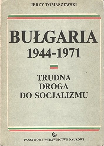 Bułgaria 1944-1970 trudna droga do socjalizmu