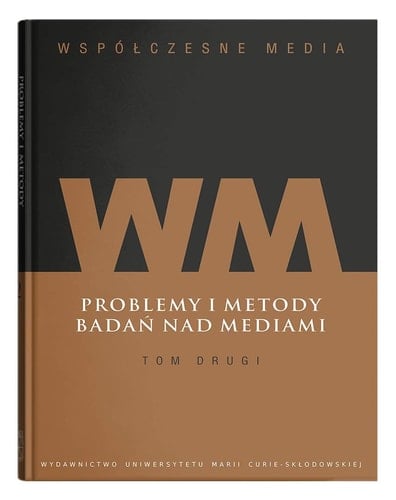 Współczesne media - problemy i metody badań nad mediami