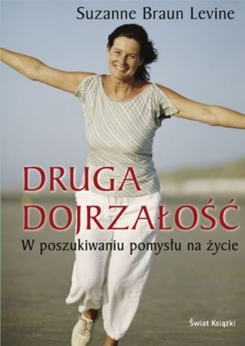 Druga dojrzałość w poszukiwaniu pomysłu na życie
