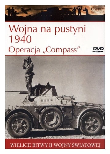Wielkie bitwy II wojny swiatowej. Wojna na pustyni 1940. Operacja "Compass" + DVD (polish)