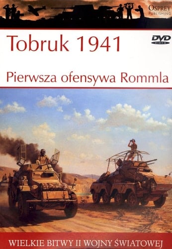 Tobruk 1941 pierwsza ofensywa Rommla