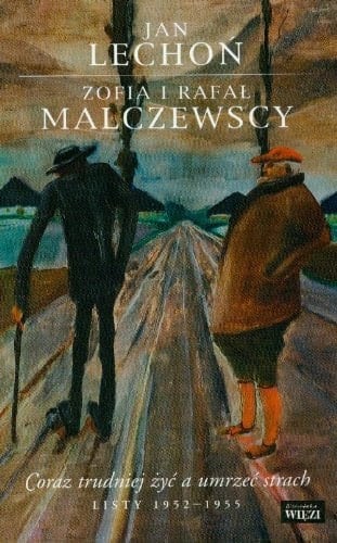 Coraz trudniej żyć, a umrzeć strach listy 1952-1955