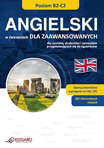 Angielski Pakiet Z Ćwiczeniami Dla Zaawansowanych : Kompleksowa Nauka i Skuteczna Powtórka Słownictwa, Gramatyki Oraz Rozumienia Ze Słuchu