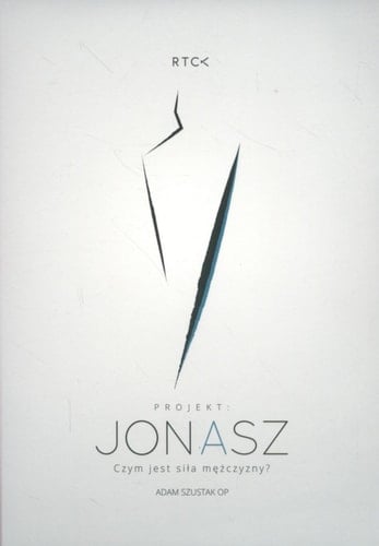 Jonasz Czym jest sila mezczyzny