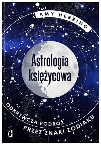 Astrologia księżycowa odkrywacza podróż przez znaki Zodiaku