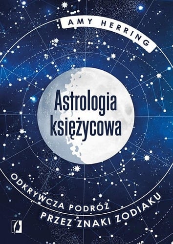 Astrologia księżycowa Odkrywcza podróż przez znaki zodiaku