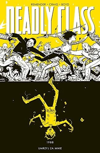 Deadly class 1988 umrzyj za mnie