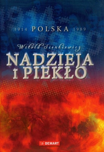 Nadzieja i piekło Polska 1914-1989