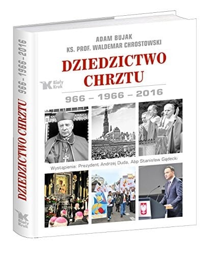 Dziedzictwo chrztu : 966-1966-2016