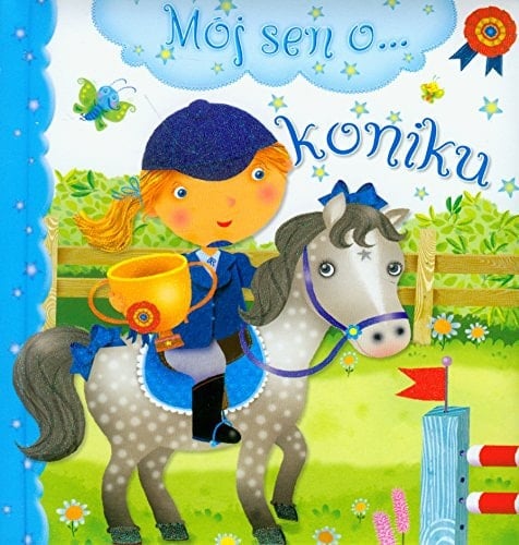 Mój sen o ... koniku