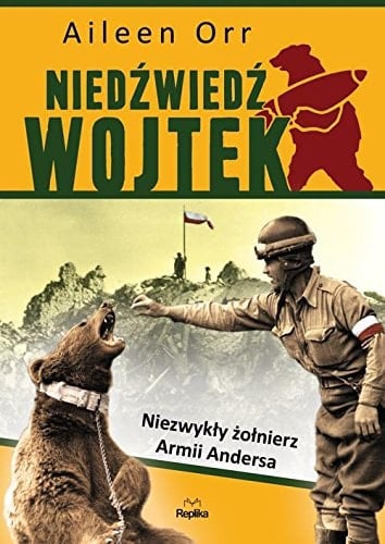 Niedźwiedź Wojtek niezwykły żołnierz Armii Andersa