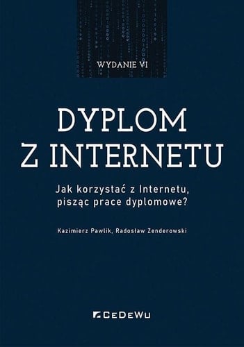Dyplom z Internetu jak korzystać z Internetu, pisząc prace dyplomowe?
