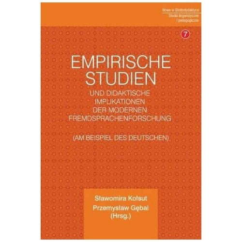 Empirische Studien und didaktische Implikationen der modernen Fremdsprachenforschung - (am Beispiel des Deutschen)