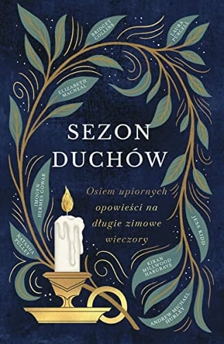Sezon duchów osiem upiornych opowieści na długie zimowe wieczory