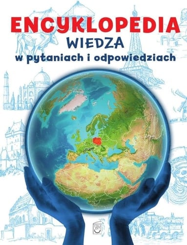 Encyklopedia wiedza w pytaniach i odpowiedziach
