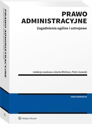Prawo administracyjne zagadnienia ogólne i ustrojowe
