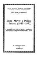 Enno Meyer a Polska i Polacy, 1939-1990: Z badań nad początkami Wspólnej Komisji podręcznikowej PRL-RFN (Prace historyczne) (Polish Edition)
