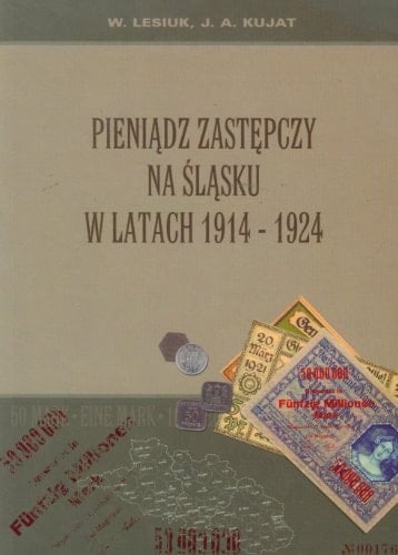Pieniądz zastępczy na Śląsku w latach 1914-1924