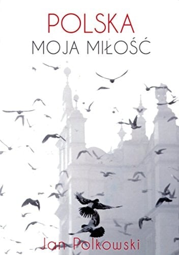Polska, moja miłość