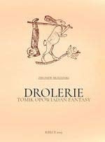 Drolerie tomik opowiadań fantasy