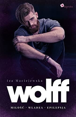 Wolff miłość, władza, epilepsja