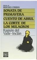Sonata De Primavera: Cuento De Abril LA Corte De Los Milagros