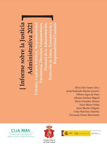 Informe sobre la Justicia Administrativa 2021 tributos, contratos públicos, responsabilidad patrimonial, derechos fundamentales, personal de la administración, protección de datos, transparencia y responsabilidad contable