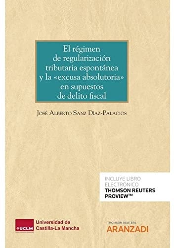 El régimen de regularización tributaria espontánea y la «excusa absolutoria» en supuestos de delito fiscal