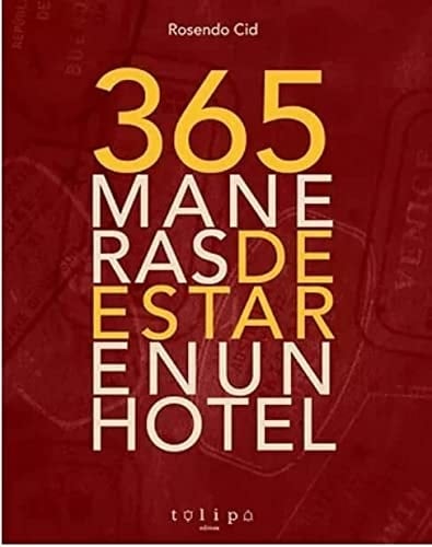 365 maneras de estar en un hotel